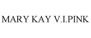 MARY KAY V.I.PINK