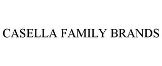 CASELLA FAMILY BRANDS