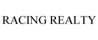 RACING REALTY