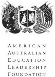 "AMERICAN AUSTRALIAN EDUCATION LEADERSHIP FOUNDATION"