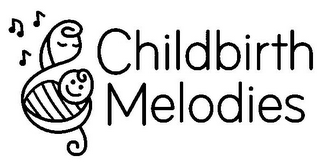 CHILDBIRTH MELODIES