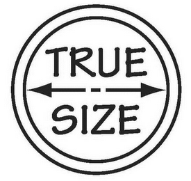 TRUE SIZE