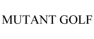 MUTANT GOLF