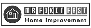 MR FIXIT FAST HOME IMPROVEMENT