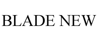 BLADE NEW