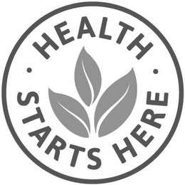 · HEALTH · STARTS HERE