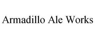 ARMADILLO ALE WORKS