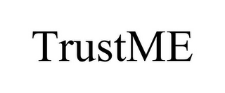 TRUSTME