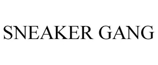 SNEAKER GANG
