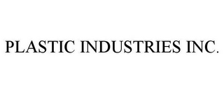 PLASTIC INDUSTRIES INC.