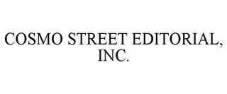 COSMO STREET EDITORIAL, INC.