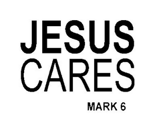 JESUS CARES MARK 6