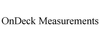 ONDECK MEASUREMENTS