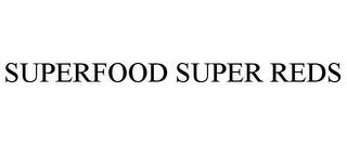 SUPERFOOD SUPER REDS