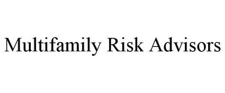 MULTIFAMILY RISK ADVISORS