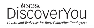 MESSA DISCOVERYOU HEALTH AND WELLNESS FOR BUSY EDUCATION EMPLOYEES