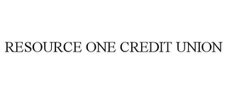 RESOURCE ONE CREDIT UNION