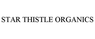 STAR THISTLE ORGANICS