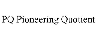 PQ PIONEERING QUOTIENT