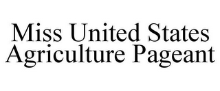 MISS UNITED STATES AGRICULTURE PAGEANT