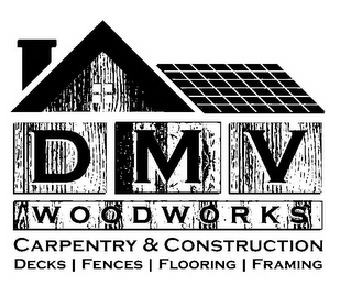 DMV WOODWORKS CARPENTRY & CONSTRUCTION DECKS | FENCES | FLOORING | FRAMING