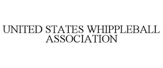 UNITED STATES WHIPPLEBALL ASSOCIATION