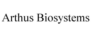 ARTHUS BIOSYSTEMS