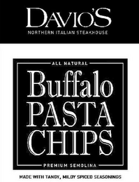 DAVIO'S NORTHERN ITALIAN STEAKHOUSE ALL NATURAL BUFFALO PASTA CHIPS PREMIUM SEMOLINA MADE WITH TANGY, MILDLY SPICED SEASONINGS