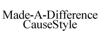 MADE-A-DIFFERENCE CAUSESTYLE