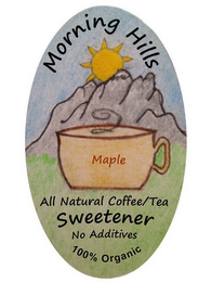 MORNING HILLS MAPLE ALL NATURAL COFFEE/TEA SWEETENER NO ADDITIVES 100% ORGANIC