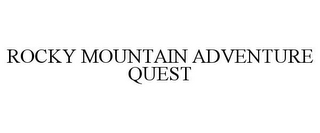 ROCKY MOUNTAIN ADVENTURE QUEST