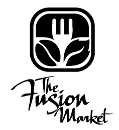 THE FUSION MARKET