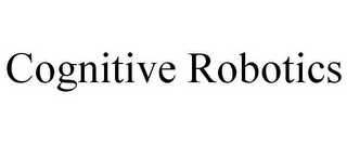 COGNITIVE ROBOTICS