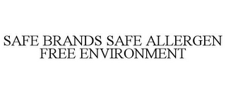 SAFE BRANDS SAFE ALLERGEN FREE ENVIRONMENT