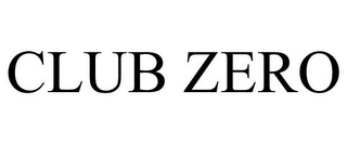 CLUB ZERO