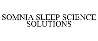 SOMNIA SLEEP SCIENCE SOLUTIONS