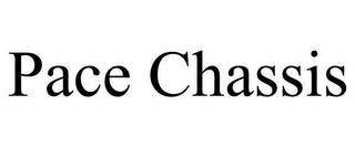 PACE CHASSIS