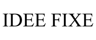 IDEE FIXE