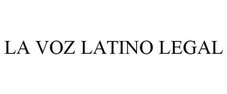 LA VOZ LATINO LEGAL