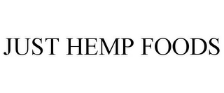 JUST HEMP FOODS