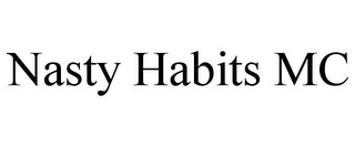 NASTY HABITS MC