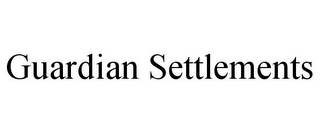 GUARDIAN SETTLEMENTS