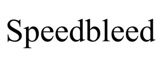 SPEEDBLEED