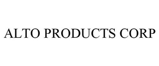 ALTO PRODUCTS CORP