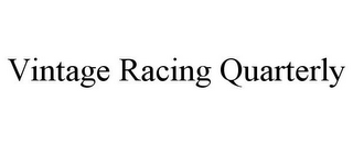 VINTAGE RACING QUARTERLY