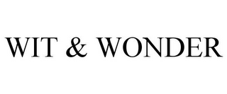 WIT & WONDER