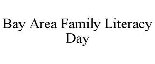 BAY AREA FAMILY LITERACY DAY