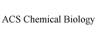 ACS CHEMICAL BIOLOGY