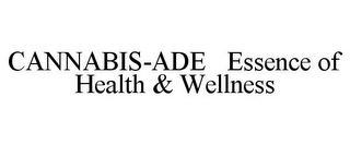 CANNABIS-ADE ESSENCE OF HEALTH & WELLNESS