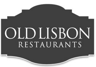 OLD LISBON RESTAURANTS
